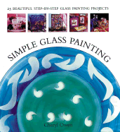 Simple Glass Painting: 25 Beautiful Step-By-Step Glass Painting Projects