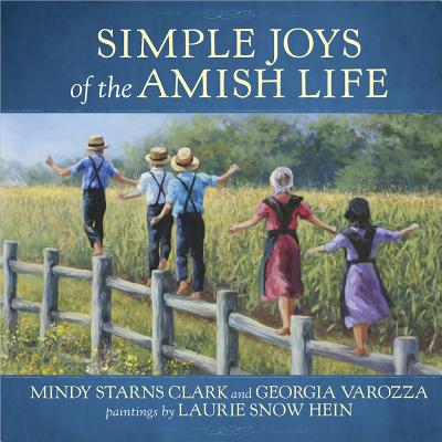 Simple Joys of the Amish Life - Clark, Mindy Starns, and Varozza, Georgia