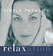 Simple Paths to Relaxation - Courtenay, Anthea