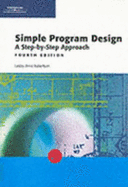 Simple Program Design: A Step-By-Step Approach - Robertson, Lesley Anne, and Styles, Kim, and Doube, Wendy (Contributions by)