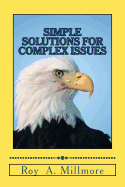Simple Solutions for Complex Issues