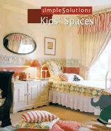 Simple Solutions: Kids' Spaces