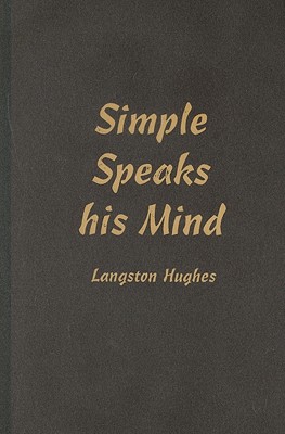 Simple Speaks His Mind - Hughes, Langston