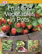 Simple Steps to Success: Fruit and Vegetables in Pots