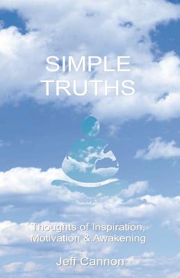 Simple Truths - Cannon, MR Jeff W