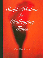 Simple Wisdom for Challenging Times
