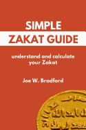 Simple Zakat Guide: Understand and Calculate Your Zakat