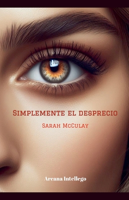 Simplemente el desprecio - McCulay, Sarah