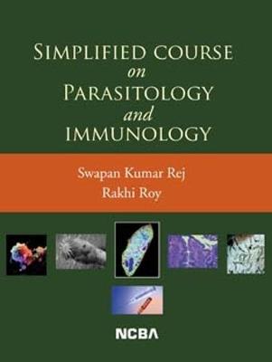 Simplified Course on Parasitology and Immunology - Rej, Swapan Kumar, and ROY, and Rakhi