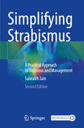 Simplifying Strabismus: A Practical Approach to Diagnosis and Management