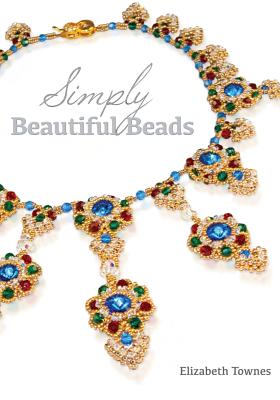 Simply Beautiful Beads - Townes, Elizabeth