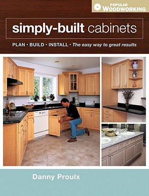 Simply Built Cabinets - Proulx, Danny