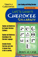 Simply Cherokee: Let's Learn Cherokee: Syllabary