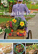 Simply Delicious Amish Cooking: Recipes and Stories from the Amish of Sarasota, Florida