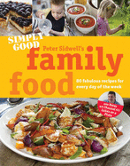 Simply Good Family Food - Sidwell, Peter