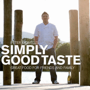 Simply Good Taste: Great Food for Friends and Family