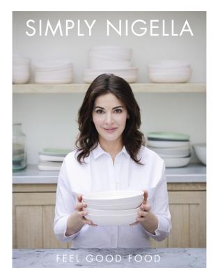 Simply Nigella: Feel Good Food - Lawson, Nigella