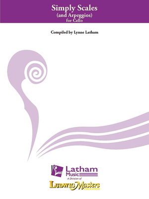 Simply Scales and Arpeggios Cello - Latham, Lynne (Composer)