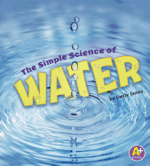 Simply Science Simple Science of Water