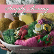 Simply Serving - Junior League of Waco Inc, and The Junior League of Waco, Inc, and Favorite Recipes Press (Creator)