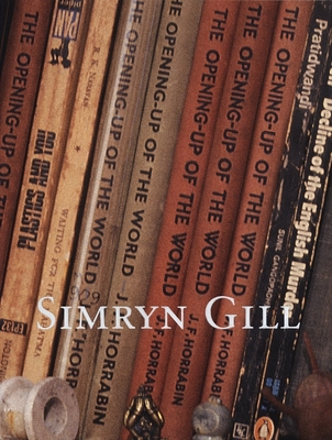 Simryn Gill - Gill, Simryn, and Storer, Russel (Text by), and Morgan, Jessica (Text by)