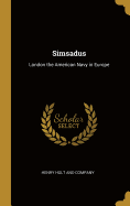 Simsadus: London the American Navy in Europe