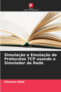 Simulao e Emulao de Protocolos TCP usando o Simulador de Rede