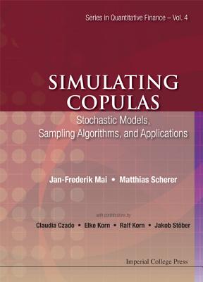 Simulating Copulas: Stoch Model, Sampl.. - Jan-Frederik Mai & Matthias Scherer