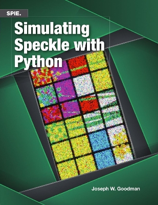 Simulating Speckle with Python - Goodman, Joseph W