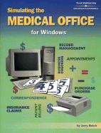 Simulating the Medical Office - Student Handbook/Workbook