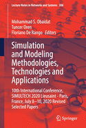 Simulation and Modeling Methodologies, Technologies and Applications: 10th International Conference, Simultech 2020 Lieusaint - Paris, France, July 8-10, 2020 Revised Selected Papers