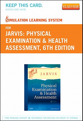 Simulation Learning System for Physical Examination and Health Assessment (User Guide and Access Code) - Jarvis, Carolyn, M.S.N., RN.C., F.N.P.