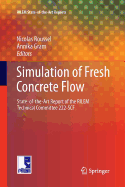 Simulation of Fresh Concrete Flow: State-Of-The Art Report of the Rilem Technical Committee 222-Scf