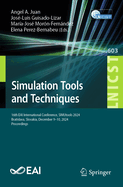 Simulation Tools and Techniques: 16th Eai International Conference, Simutools 2024, Bratislava, Slovakia, December 9-10, 2024, Proceedings
