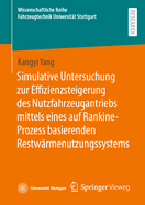 Simulative Untersuchung zur Effizienzsteigerung des Nutzfahrzeugantriebs mittels eines auf Rankine-Prozess basierenden Restwrmenutzungssystems