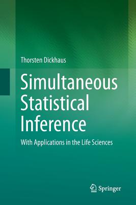 Simultaneous Statistical Inference: With Applications in the Life Sciences - Dickhaus, Thorsten