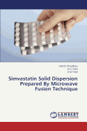 Simvastatin Solid Dispersion Prepared by Microwave Fusion Technique