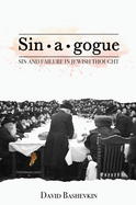 Sin-A-Gogue: Sin and Failure in Jewish Thought