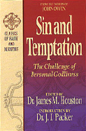 Sin and Temptation: The Challenge of Personal Godliness - Owen, John