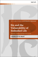 Sin and the Vulnerability of Embodied Life: Towards a Catholic Theology of Social Sin