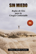 Sin Miedo: Reglas de Oro para tu Cirug?a Confortable