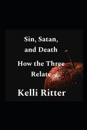 Sin, Satan, and Death: How the three relate