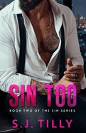 Sin Too: Book Two of the Sin Series
