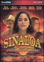 Sinaloa, Tierra De Hombres