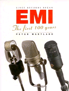 Since Records Began: EMI, the First Hundred Years