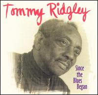 Since the Blues Began - Tommy Ridgley