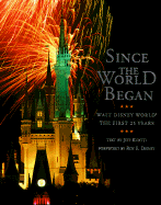 Since the World Began: Walt Disney World: The First 25 Years - Kurtti, Jeff