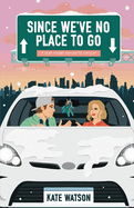 Since We've No Place to Go: A Very Merry Romantic Comedy