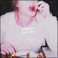 Sincerely [Digital Download Card] [LP] - Dude York