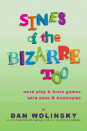 Sines of the Bizarre Too: Word Play & Brain Games with Puns & Homonyms